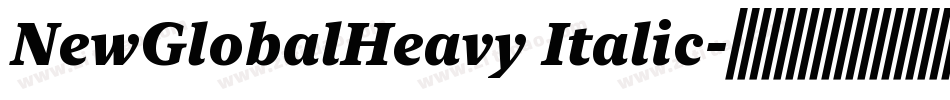 NewGlobalHeavy Italic字体转换